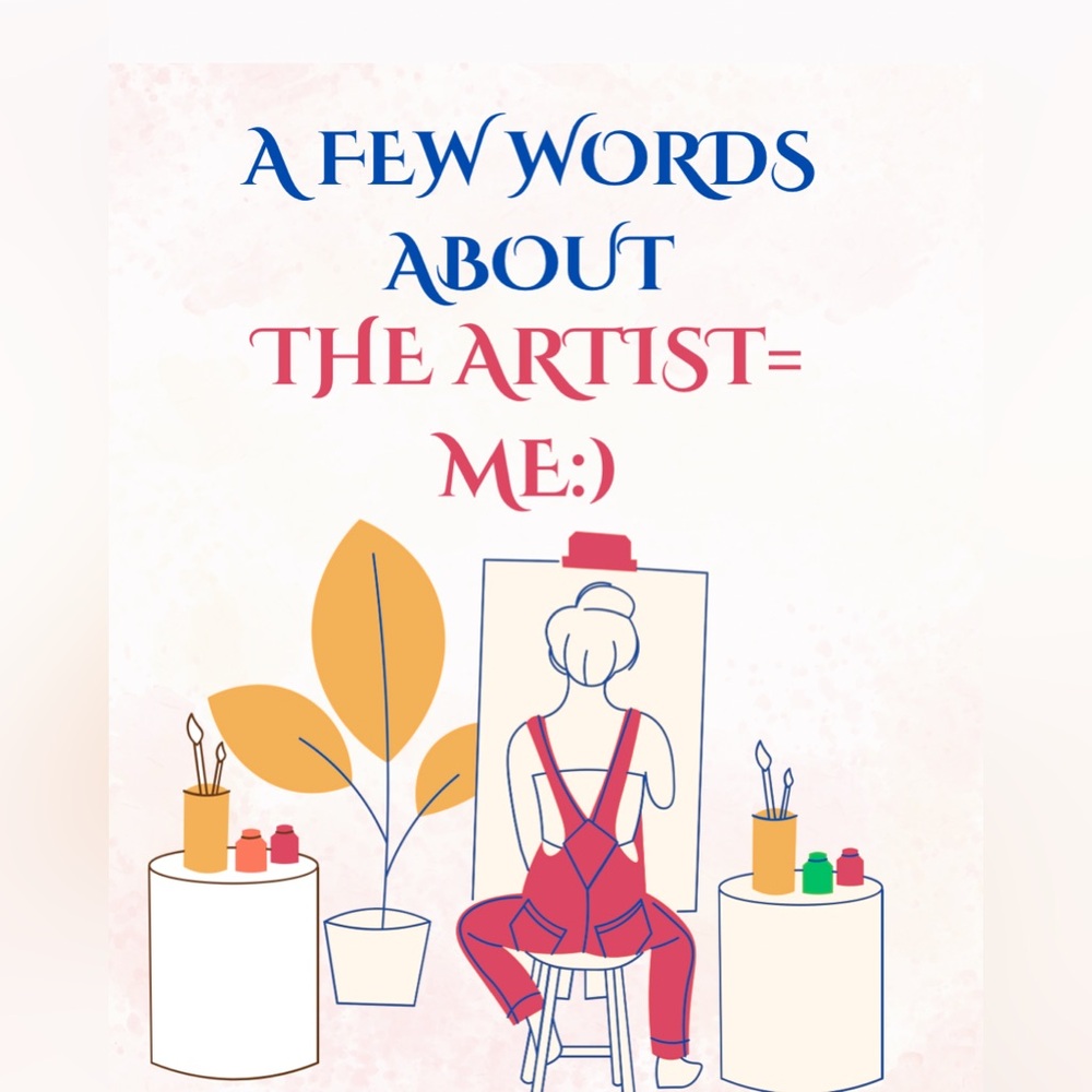 🎨A Few Words about Me🎨